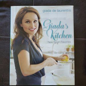 Giada's Kitchen : New Italian Favorites by Giada De Laurentiis (2008, Hardcover)
